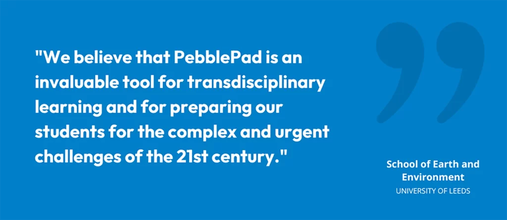 University of Leeds quote - PebblePad Case Study