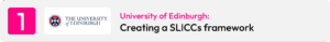 1. University of Edinburgh: Creating a SLICCs framework
